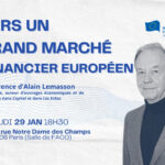 « Vers un grand marché financier européen » Conférence d'Alain Lemasson le jeudi 29 janvier, 18h30