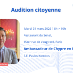 Audition citoyenne de l'Ambassadeur de Chypre