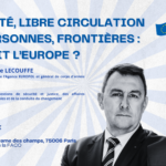 Sécurité, libre circulation des personnes, frontières : que fait l’Europe ?